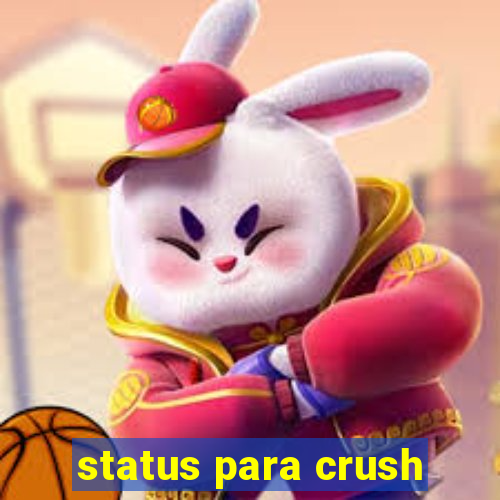 status para crush